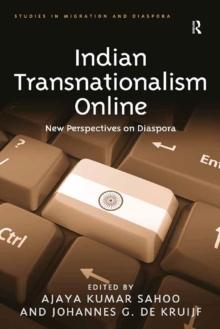 Indian Transnationalism Online : New Perspectives on Diaspora