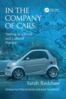 In the Company of Cars : Driving as a Social and Cultural Practice