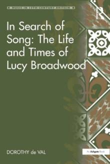 In Search of Song: The Life and Times of Lucy Broadwood