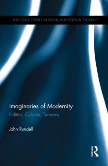 Imaginaries of Modernity : Politics, Cultures, Tensions