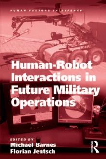 Human-Robot Interactions in Future Military Operations