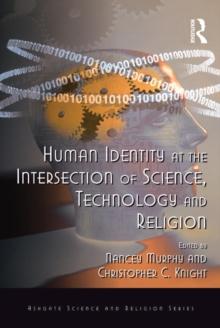 Human Identity at the Intersection of Science, Technology and Religion