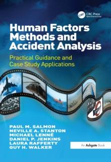 Human Factors Methods and Accident Analysis : Practical Guidance and Case Study Applications