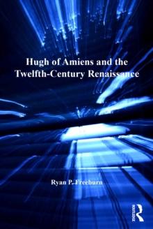 Hugh of Amiens and the Twelfth-Century Renaissance