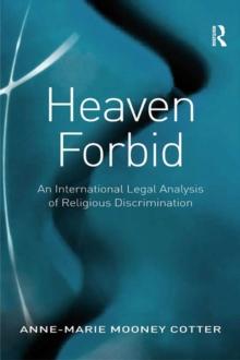 Heaven Forbid : An International Legal Analysis of Religious Discrimination