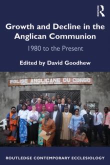 Growth and Decline in the Anglican Communion : 1980 to the Present