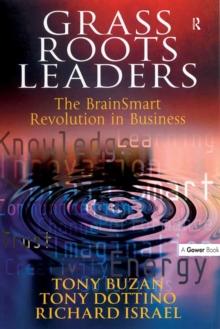 Grass Roots Leaders : The BrainSmart Revolution in Business