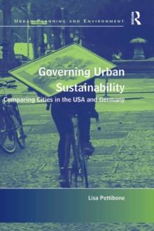 Governing Urban Sustainability : Comparing Cities in the USA and Germany