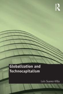 Globalization and Technocapitalism : The Political Economy of Corporate Power and Technological Domination