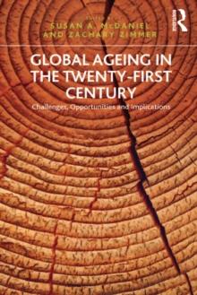 Global Ageing in the Twenty-First Century : Challenges, Opportunities and Implications