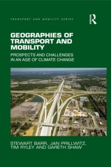 Geographies of Transport and Mobility : Prospects and Challenges in an Age of Climate Change