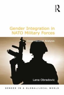 Gender Integration in NATO Military Forces : Cross-national Analysis