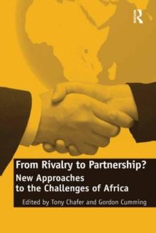 From Rivalry to Partnership? : New Approaches to the Challenges of Africa