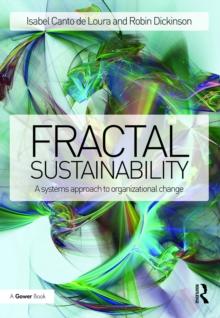 Fractal Sustainability : A systems approach to organizational change