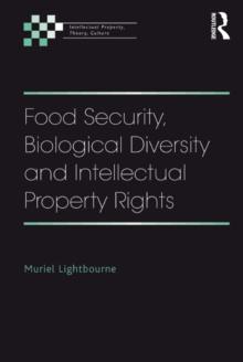 Food Security, Biological Diversity and Intellectual Property Rights