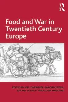 Food and War in Twentieth Century Europe