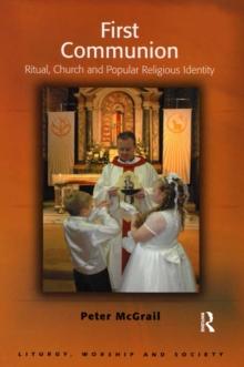 First Communion : Ritual, Church and Popular Religious Identity