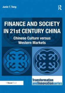 Finance and Society in 21st Century China : Chinese Culture versus Western Markets