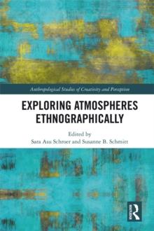 Exploring Atmospheres Ethnographically