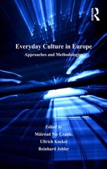 Everyday Culture in Europe : Approaches and Methodologies