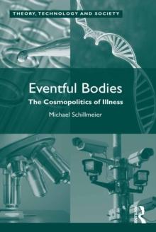 Eventful Bodies : The Cosmopolitics of Illness