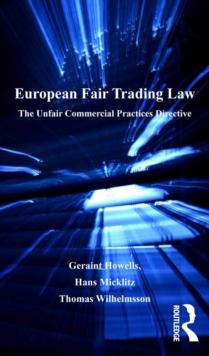 European Fair Trading Law : The Unfair Commercial Practices Directive