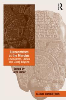 Eurocentrism at the Margins : Encounters, Critics and Going Beyond