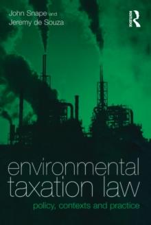 Environmental Taxation Law : Policy, Contexts and Practice