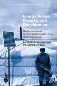 Energy Access, Poverty, and Development : The Governance of Small-Scale Renewable Energy in Developing Asia