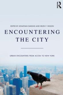 Encountering the City : Urban Encounters from Accra to New York