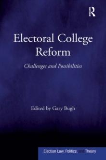 Electoral College Reform : Challenges and Possibilities