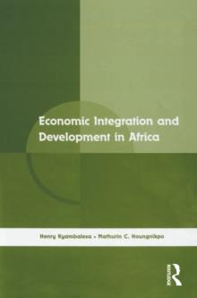 Economic Integration and Development in Africa