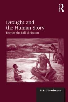 Drought and the Human Story : Braving the Bull of Heaven