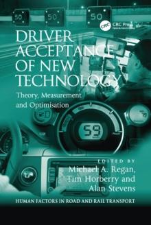 Driver Acceptance of New Technology : Theory, Measurement and Optimisation