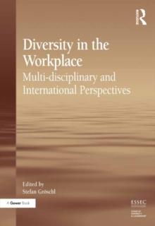 Diversity in the Workplace : Multi-disciplinary and International Perspectives