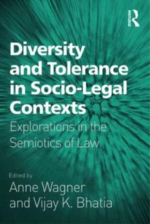 Diversity and Tolerance in Socio-Legal Contexts : Explorations in the Semiotics of Law