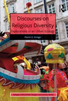 Discourses on Religious Diversity : Explorations in an Urban Ecology