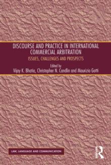 Discourse and Practice in International Commercial Arbitration : Issues, Challenges and Prospects