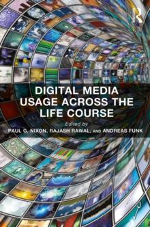 Digital Media Usage Across the Life Course