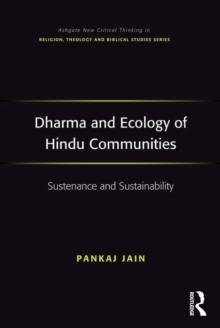 Dharma and Ecology of Hindu Communities : Sustenance and Sustainability