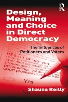 Design, Meaning and Choice in Direct Democracy : The Influences of Petitioners and Voters