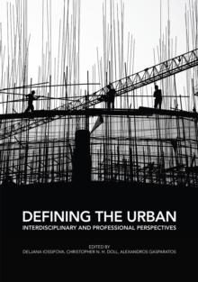 Defining the Urban : Interdisciplinary and Professional Perspectives