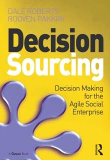 Decision Sourcing : Decision Making for the Agile Social Enterprise