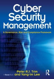 Cyber Security Management : A Governance, Risk and Compliance Framework