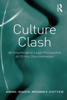 Culture Clash : An International Legal Perspective on Ethnic Discrimination