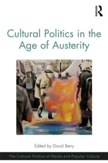 Cultural Politics in the Age of Austerity