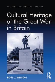 Cultural Heritage of the Great War in Britain