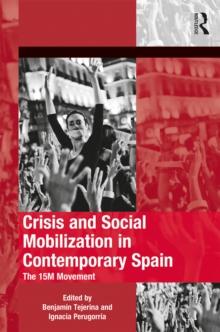 Crisis and Social Mobilization in Contemporary Spain : The 15M Movement