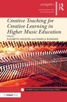 Creative Teaching for Creative Learning in Higher Music Education