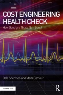 Cost Engineering Health Check : How Good are Those Numbers?